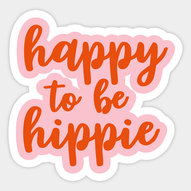 happy to be hippie Sticker by mariacaballer